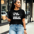 Speak With God & Mind My Business Statement Tee - Black Cotton Graphic T-Shirt