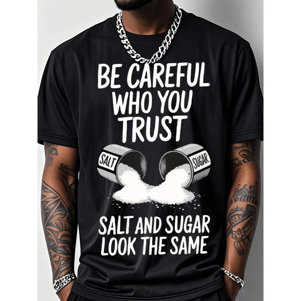 Be Careful Who You Trust Tee | 200g Breathable Heavyweight Cotton
